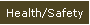 Health/Safety