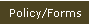 Policy/Forms